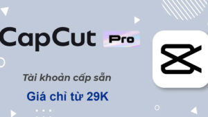 Tài khoản CAPCUT PRO - 1 Tuần (7 Ngày)