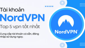 Tài khoản NordVPN Premium